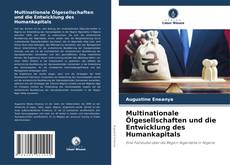 Multinationale Ölgesellschaften und die Entwicklung des Humankapitals kitap kapağı