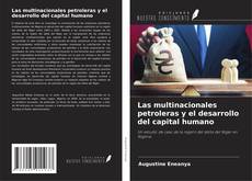 Copertina di Las multinacionales petroleras y el desarrollo del capital humano