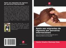 Bookcover of Apoio aos migrantes de regresso por parceiros internacionais