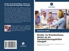 Bookcover of Kinder im Krankenhaus, denen es an Symbolisierungshilfen mangelt