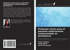 Copertina di Protocolo clínico para el paciente médicamente comprometido en periodoncia