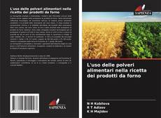 Couverture de L'uso delle polveri alimentari nella ricetta dei prodotti da forno