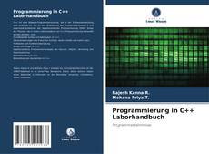 Bookcover of Programmierung in C++ Laborhandbuch