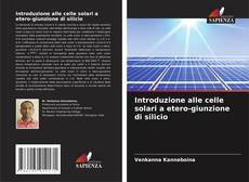 Introduzione alle celle solari a etero-giunzione di silicio kitap kapağı