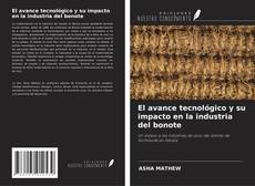 Bookcover of El avance tecnológico y su impacto en la industria del bonote