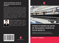 Buchcover von TECIDO FILTRANTE DE SACOS DE TECELAGEM A PARTIR DE FIO DE BASALTO