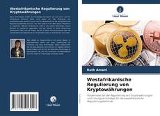 Bookcover of Westafrikanische Regulierung von Kryptowährungen