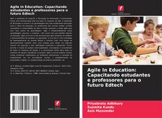 Agile In Education: Capacitando estudantes e professores para o futuro Edtech kitap kapağı