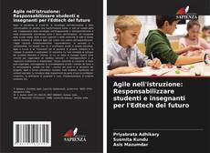 Agile nell'istruzione: Responsabilizzare studenti e insegnanti per l'Edtech del futuro的封面
