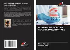 GUARIGIONE DOPO LA TERAPIA PARODONTALE kitap kapağı