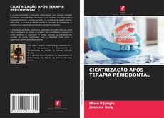 Copertina di CICATRIZAÇÃO APÓS TERAPIA PERIODONTAL