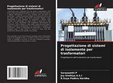 Couverture de Progettazione di sistemi di isolamento per trasformatori