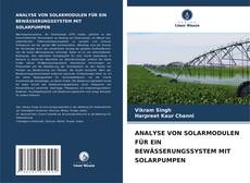 ANALYSE VON SOLARMODULEN FÜR EIN BEWÄSSERUNGSSYSTEM MIT SOLARPUMPEN kitap kapağı