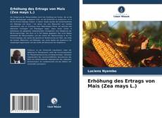 Обложка Erhöhung des Ertrags von Mais (Zea mays L.)