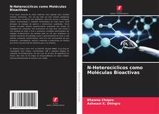 Bookcover of N-Heterocíclicos como Moléculas Bioactivas