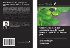 Buchcover von Caracterización del germoplasma de nogal Juglans regia L. en Jammu J&K