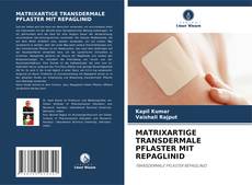 MATRIXARTIGE TRANSDERMALE PFLASTER MIT REPAGLINID kitap kapağı