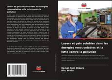 Обложка Lasers et gels solubles dans les énergies renouvelables et la lutte contre la pollution