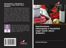 Couverture de Ipertensione, retinopatia e disabilità negli adulti obesi-diabetici