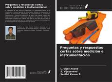 Borítókép a  Preguntas y respuestas cortas sobre medición e instrumentación - hoz