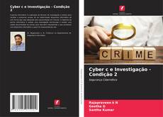 Bookcover of Cyber c e Investigação - Condição 2