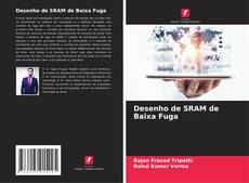 Bookcover of Desenho de SRAM de Baixa Fuga