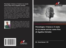 Couverture de Psicologia: Il bene e il male in La morte arriva come fine di Agatha Christie