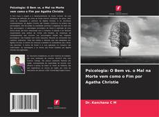 Bookcover of Psicologia: O Bem vs. o Mal na Morte vem como o Fim por Agatha Christie