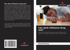 Portada del libro de Can work influence drug use?