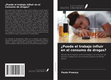 ¿Puede el trabajo influir en el consumo de drogas?的封面