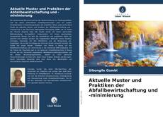 Capa do livro de Aktuelle Muster und Praktiken der Abfallbewirtschaftung und -minimierung 