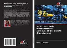 Couverture de Primi passi nella modellazione e simulazione dei sistemi di produzione