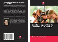 Couverture de Estudo comparativo da Sorbonne B2 e DELF B2