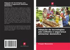 Couverture de Adopção de tecnologias pós-colheita e segurança alimentar doméstica