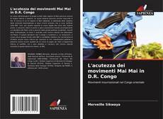 Couverture de L'acutezza dei movimenti Mai Mai in D.R. Congo