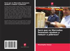 Portada del libro de Será que os Mercados Semanais ajudam a reduzir a pobreza?