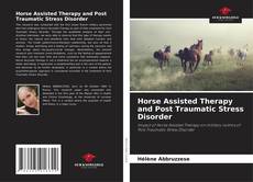 Обложка Horse Assisted Therapy and Post Traumatic Stress Disorder