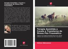 Buchcover von Terapia Assistida a Cavalo e Transtorno de Stress Pós-Traumático