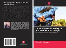 Couverture de Os movimentos Acuity of Mai Mai na R.D. Congo