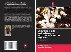 Couverture de A influência da policultura na artropodofauna do algodão