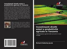 Copertina di Investimenti diretti esteri e produttività agricola in Tanzania