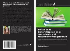 Copertina di Efecto de la biofortificación en el crecimiento y el rendimiento del garbanzo