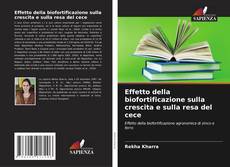 Copertina di Effetto della biofortificazione sulla crescita e sulla resa del cece