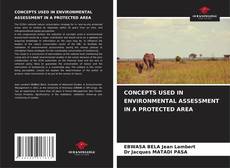 Buchcover von CONCEPTS USED IN ENVIRONMENTAL ASSESSMENT IN A PROTECTED AREA