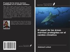 Borítókép a  El papel de las áreas marinas protegidas en el cambio climático - hoz