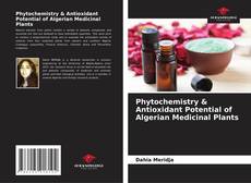 Portada del libro de Phytochemistry & Antioxidant Potential of Algerian Medicinal Plants
