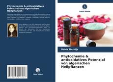 Phytochemie & antioxidatives Potenzial von algerischen Heilpflanzen kitap kapağı