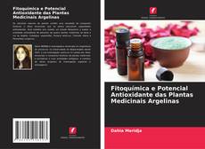 Copertina di Fitoquímica e Potencial Antioxidante das Plantas Medicinais Argelinas