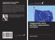 Copertina di Cooperación entre partidos regionalistas europeos