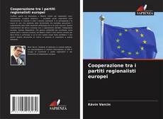 Bookcover of Cooperazione tra i partiti regionalisti europei